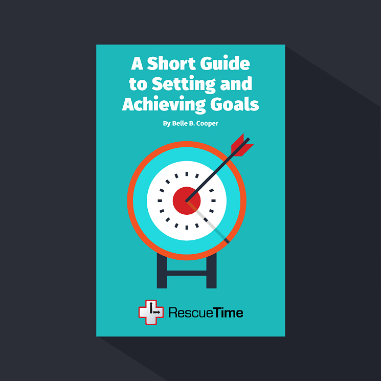 A Short Guide to Setting and Achieving Goals
